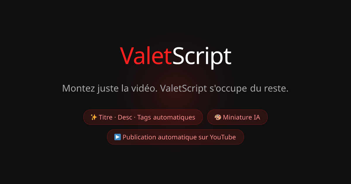 ValetScript — Automatisation de Contenu YouTube